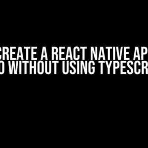 Can I Create a React Native App with Expo Without Using TypeScript?