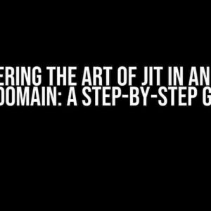 Mastering the Art of JIT in Another AppDomain: A Step-by-Step Guide